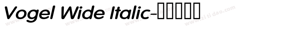 Vogel Wide Italic字体转换